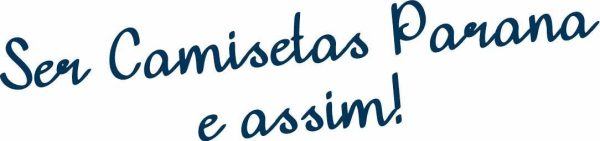 ser camisetas paraná é assim!